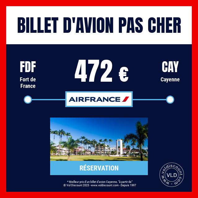 Billet d'avion pas cher Fort de France Cayenne Air France