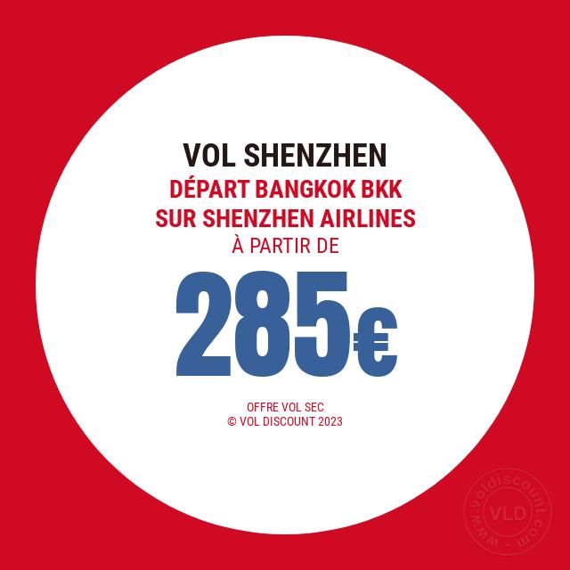 Vol promo Bangkok Shenzhen Shenzhen Airlines