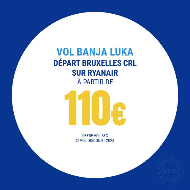 Vol promo Bruxelles Banja Luka Ryanair