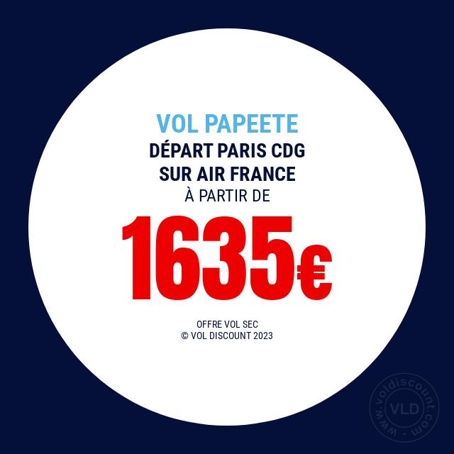 Vol promo Paris Papeete Air France